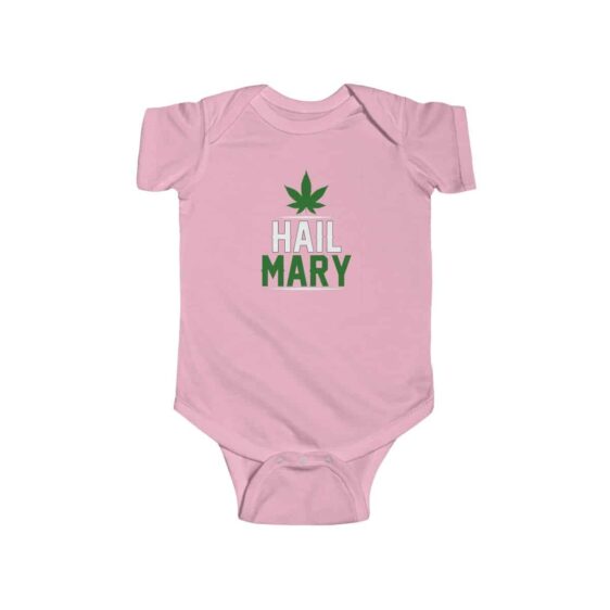 Hail Mary Graphic Mary Jane 420 Weed Newborn Clothes